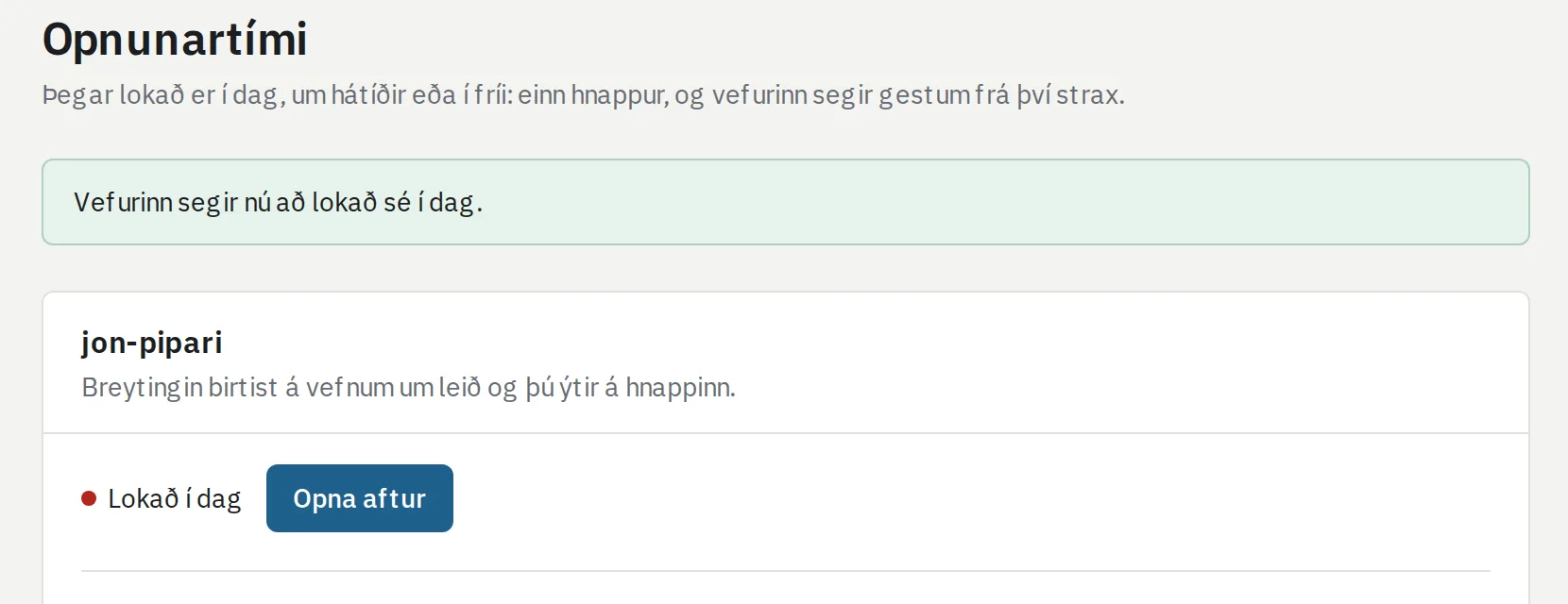 Opnunartími í stjórnborði Vefauru: vefurinn segir að lokað sé í dag og einn hnappur opnar aftur